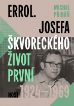 Errol. Josefa Škvoreckého život první, 1924–1969