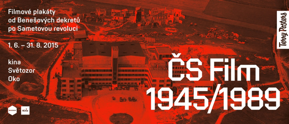 ČESKOSLOVENSKÝ FILM: 1945 – 1989 aneb od Benešových dekretů po Sametovou revoluci 