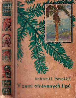 Kniha V zemi otrávených šípů, ilustrace Zdeněk Burian, vydalo naklad. Toužimský a Moravec, 1936 