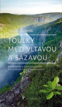 Toulky mezi Vltavou a Sázavou - Zábavný průvodce po cestách, kde se snoubí historie se současností